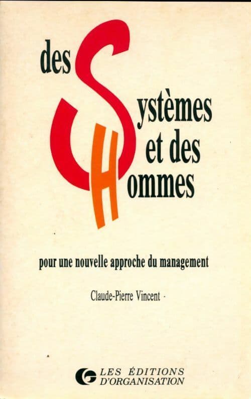 Des systèmes et des hommes - Claude-Pierre Vincent